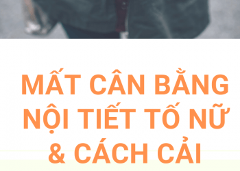 Mất cân bằng nội tiết tố nữ và cách cải thiện