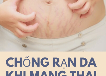 Chống rạn da khi mang thai