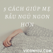 5 Cách giúp mẹ bầu ngủ ngon hơn trong thời gian mang thai