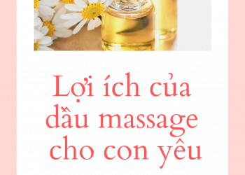 Lợi ích của dầu massage cho con yêu
