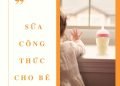 Tìm hiểu sữa công thức cho bé