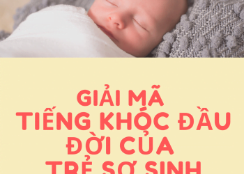 Giải mã tiếng khóc của trẻ sơ sinh