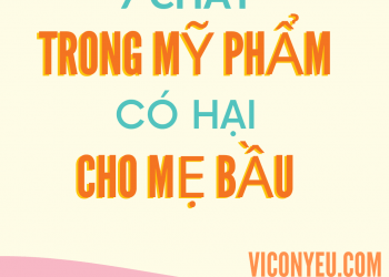 7 Chất trong mỹ phẩm có hại cho mẹ bầu