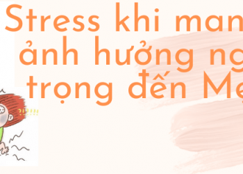 Ảnh hưởng của stress khi mang thai