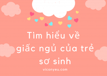 Tìm hiểu về giấc ngủ của trẻ sơ sinh