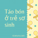 Táo bón ở trẻ sơ sinh
